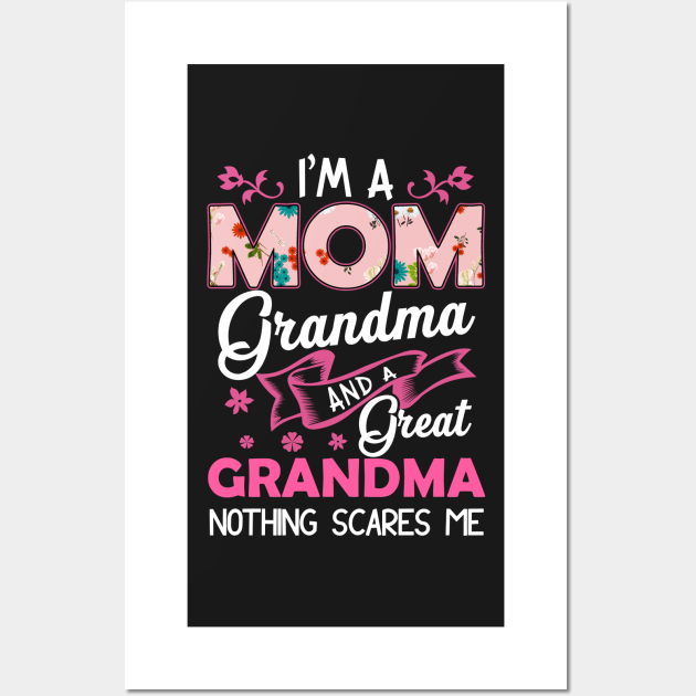 I'm a mom grandma and a great grandma nothing scare me Wall Art by TEEPHILIC